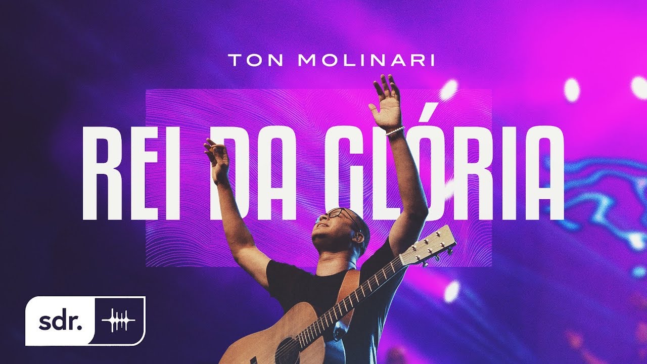 TON MOLINARI | CRISTOCÊNTRICO AO VIVO | 04 | REI DA GLÓRIA | CLIPE OFICIAL