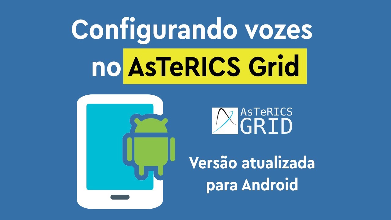 Configurando vozes no AsTeRICS Grid em aparelhos Android - Versão 2025