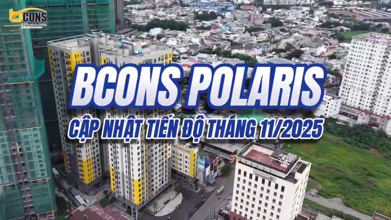 Cập nhật tiến độ căn hộ Bcons Polaris th&aacute;ng 11/2025