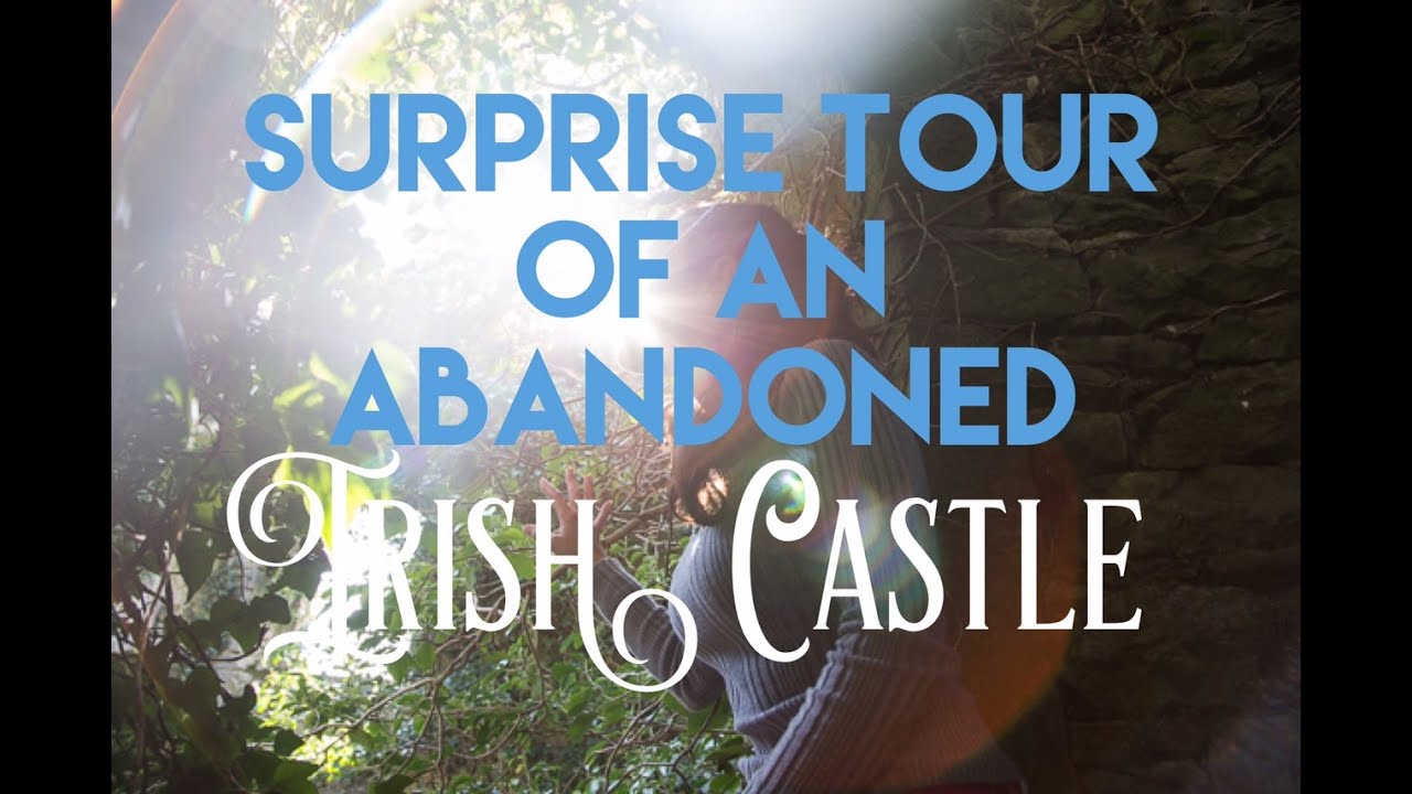 Surprise Tour of an AMAZING Abandoned Irish Castle!