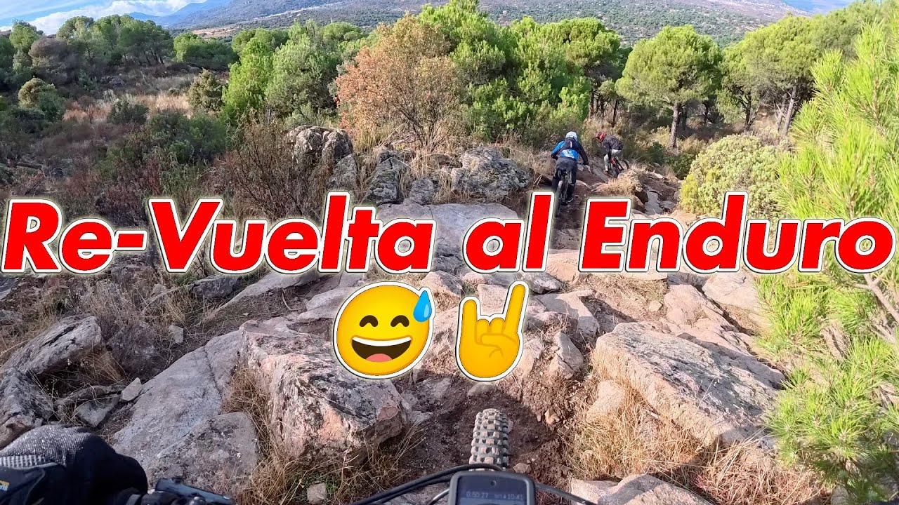 Re-Vuelta al Enduro 😅🤘