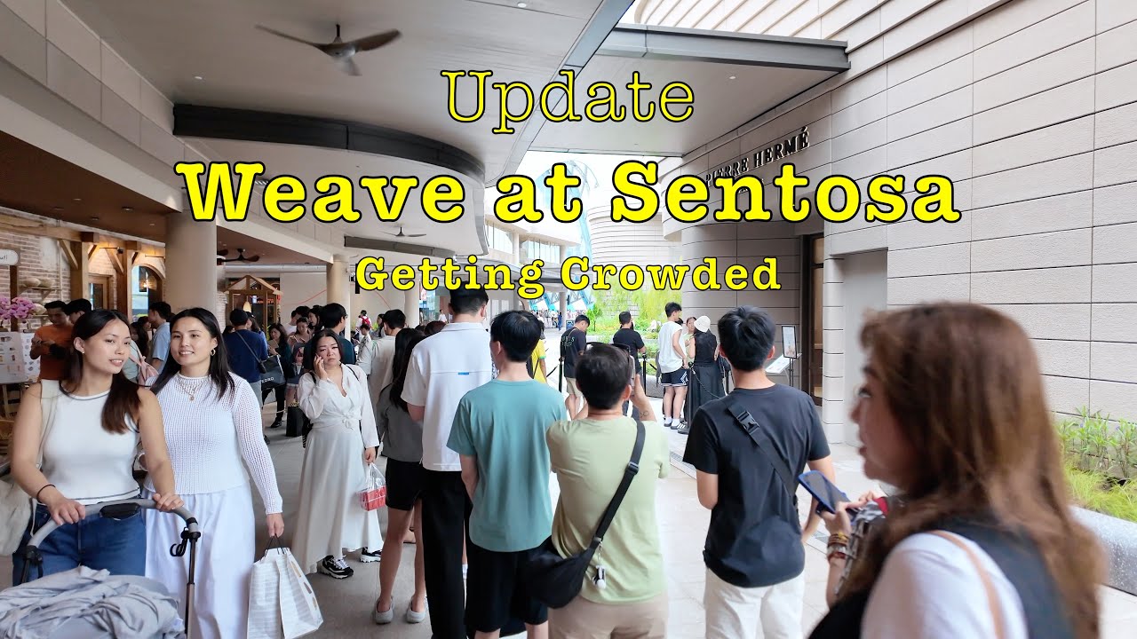 (Update) Monday Afternoon Walk at Sentosa Weave #singapore #walkingtour #cafe #restaurant #mall