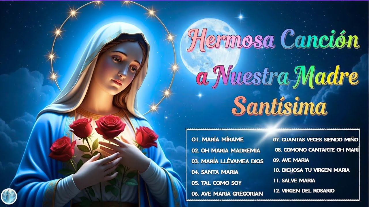 Los 10 Mejores Cantos A La Virgen Maria | La Canción Católica Mas Hermosa Del Mundo 2025
