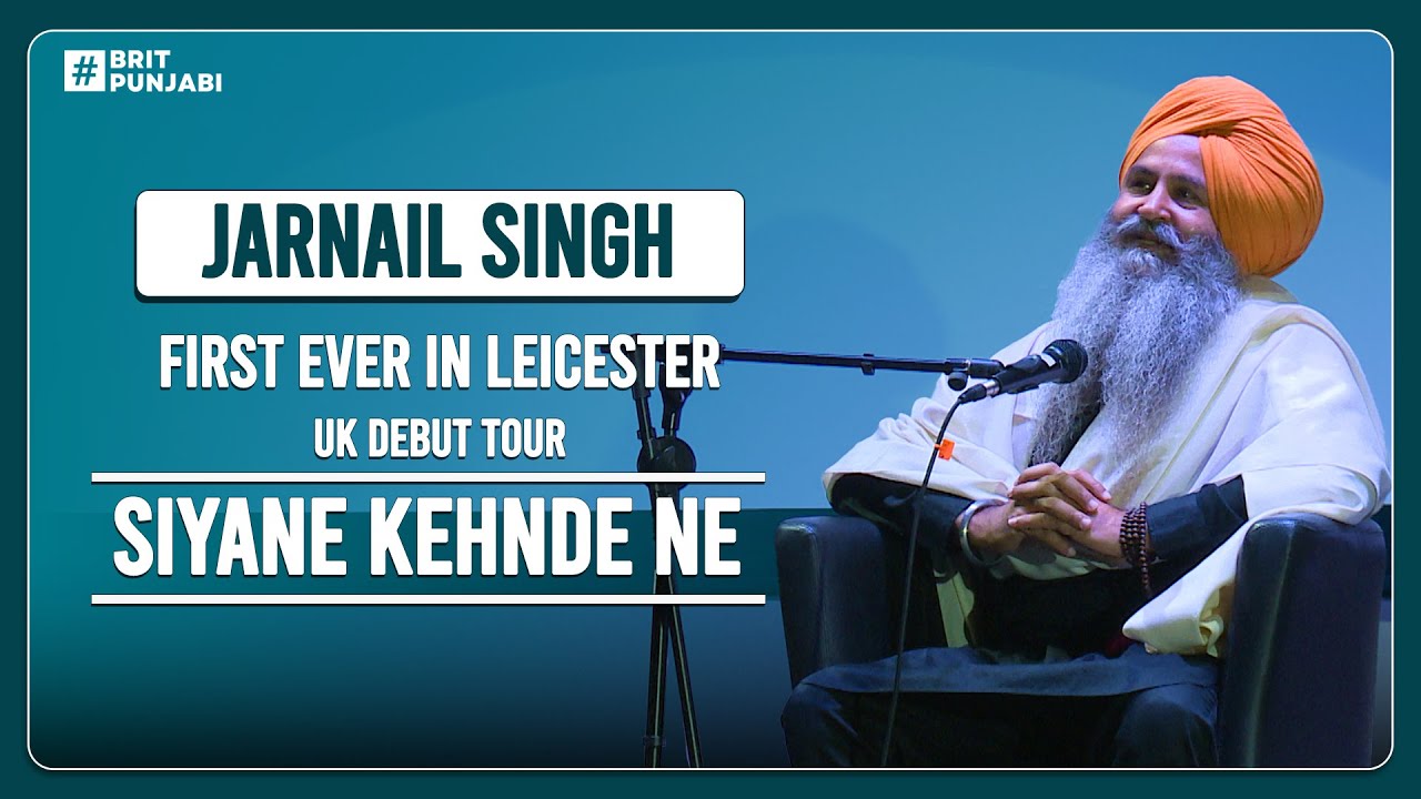 Jarnail Singh UK Debut Tour in Leicester: Siyane Kehnde Ne