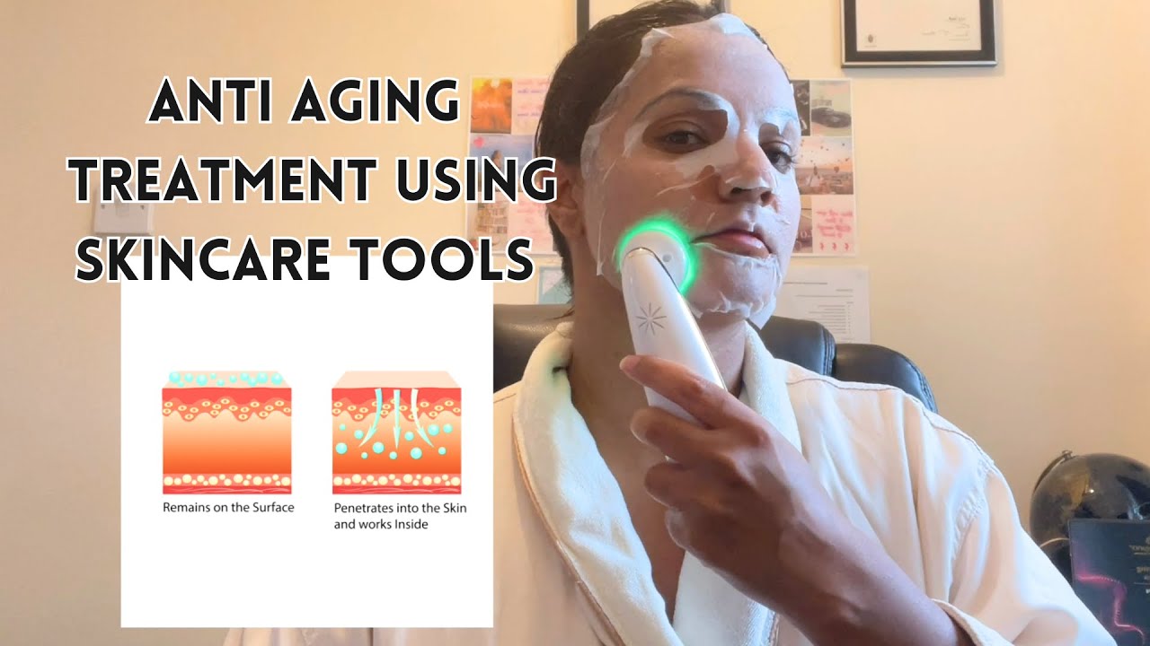 Anti Aging Treatment for Face| Using at-home Skincare Tools that actually work
