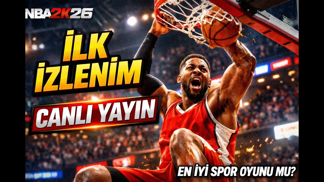 NBA 2K26 - CANLI YAYIN İLK İZLENİM!