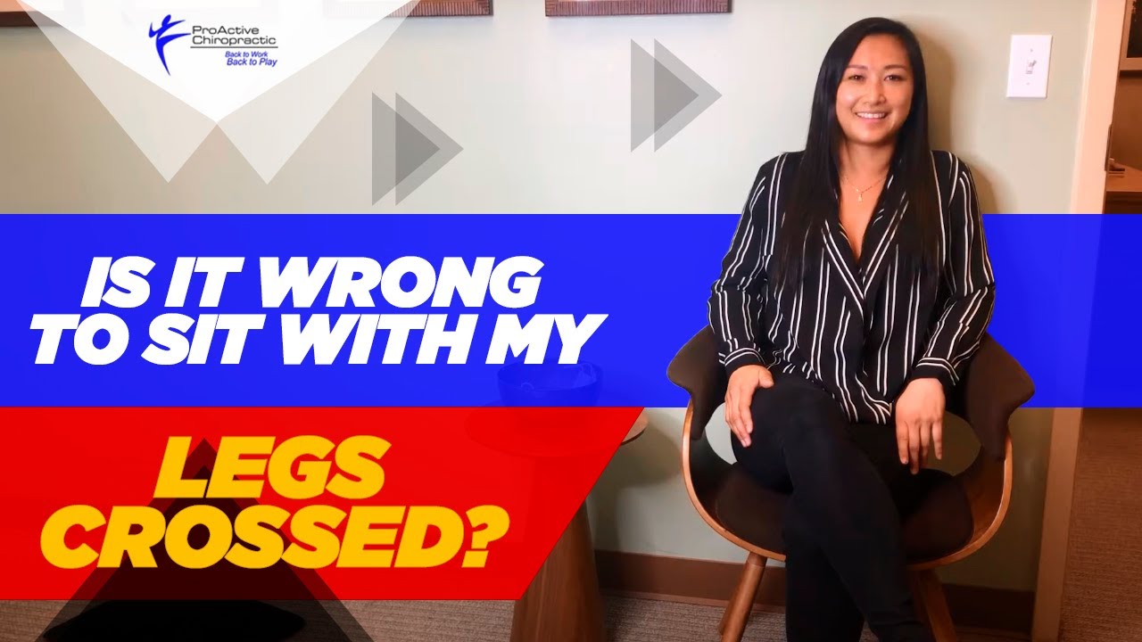 Back pain and varicose veins? Sit with your legs crossed?