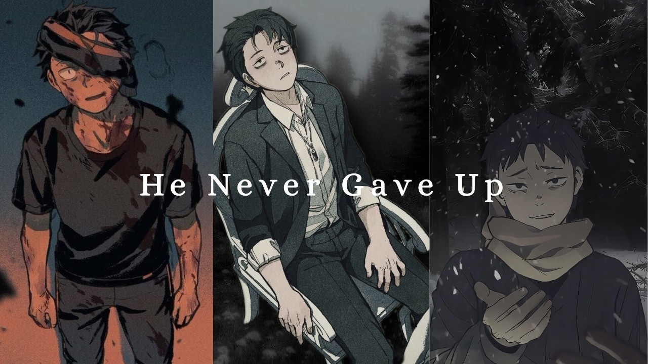 He Never Gave Up | Subaru Natsuki