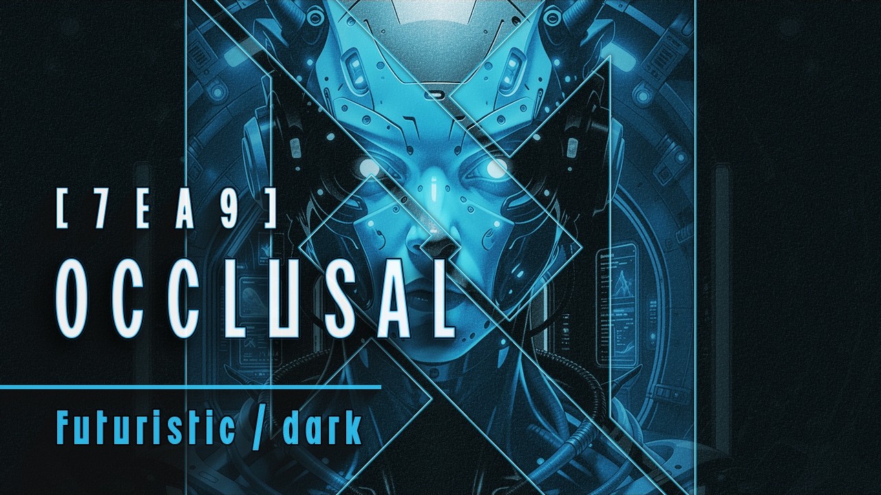 7EA9 Occlusal | Experimental Atmospheric Sci-Fi Ambience