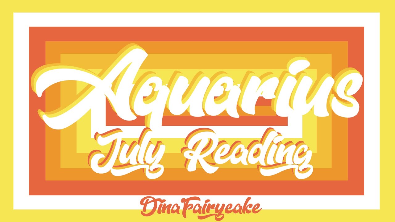 Aquarius July 2020 Reading