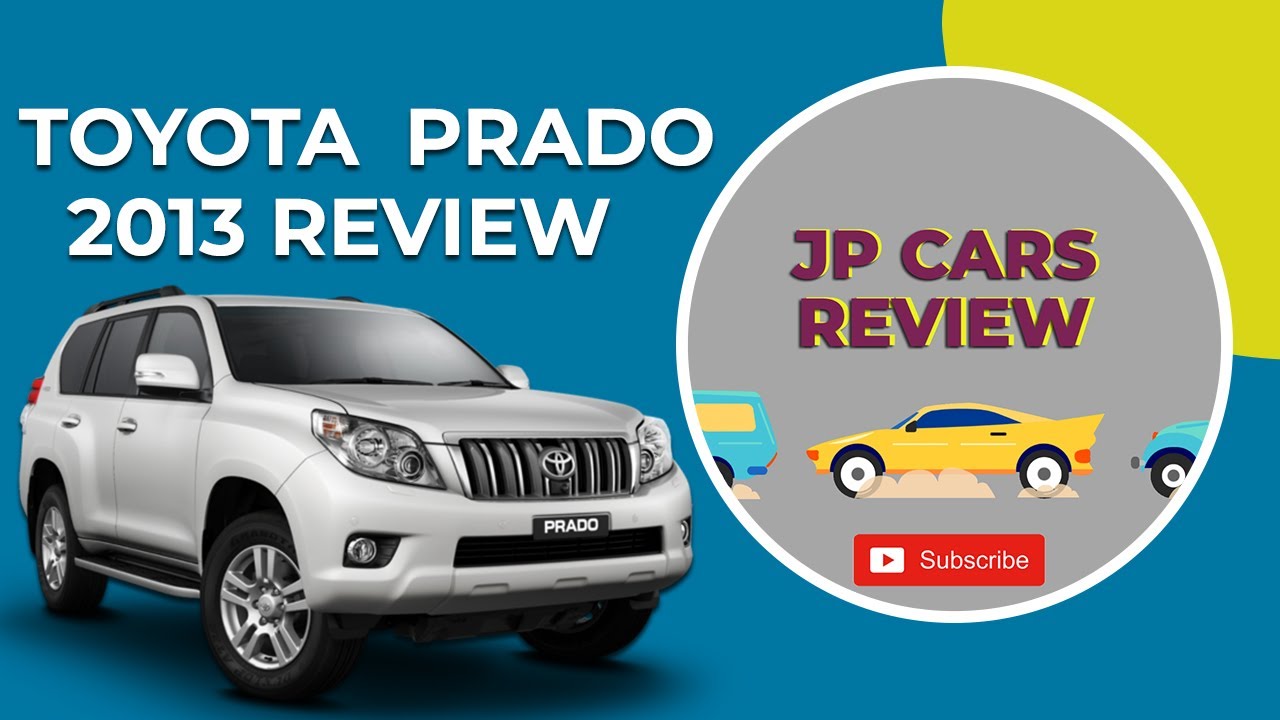 TOYOTA LAND CRUISER PRADO TX 2013 REVIEW |TOYOTA  PRADO PRICE, FEATURES & SPECS