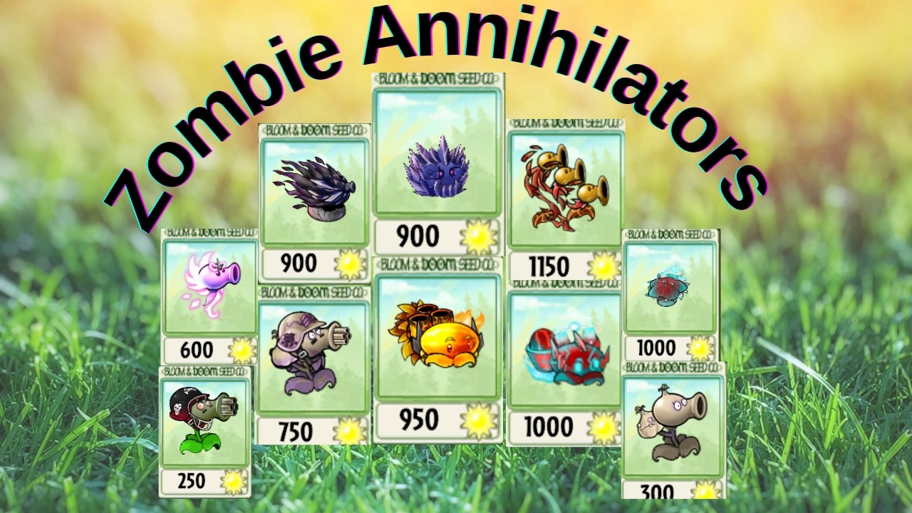 A group of plants that annihilate top zombies in one go