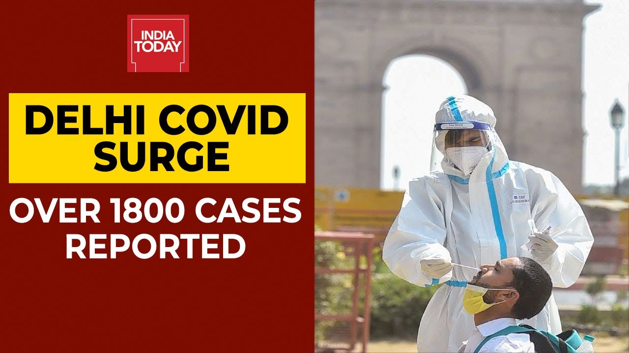 Delhi Covid Crisis: Over 1800 Coronavirus Cases Recorded Today | Breaking News | India Today