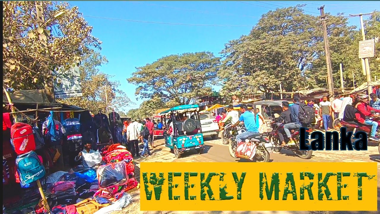 Lanka Bazar Assam, weekly market of Assam, village market, rural India vlog