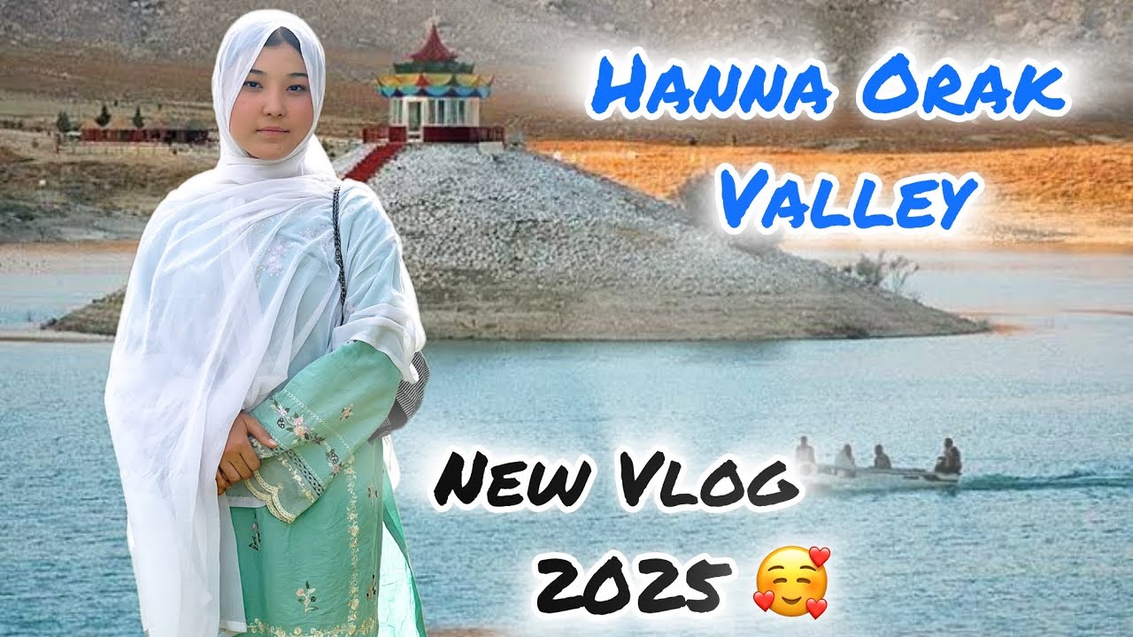 Exploring Hanna Orak | Hidden Beauty of Quetta, Balochistan