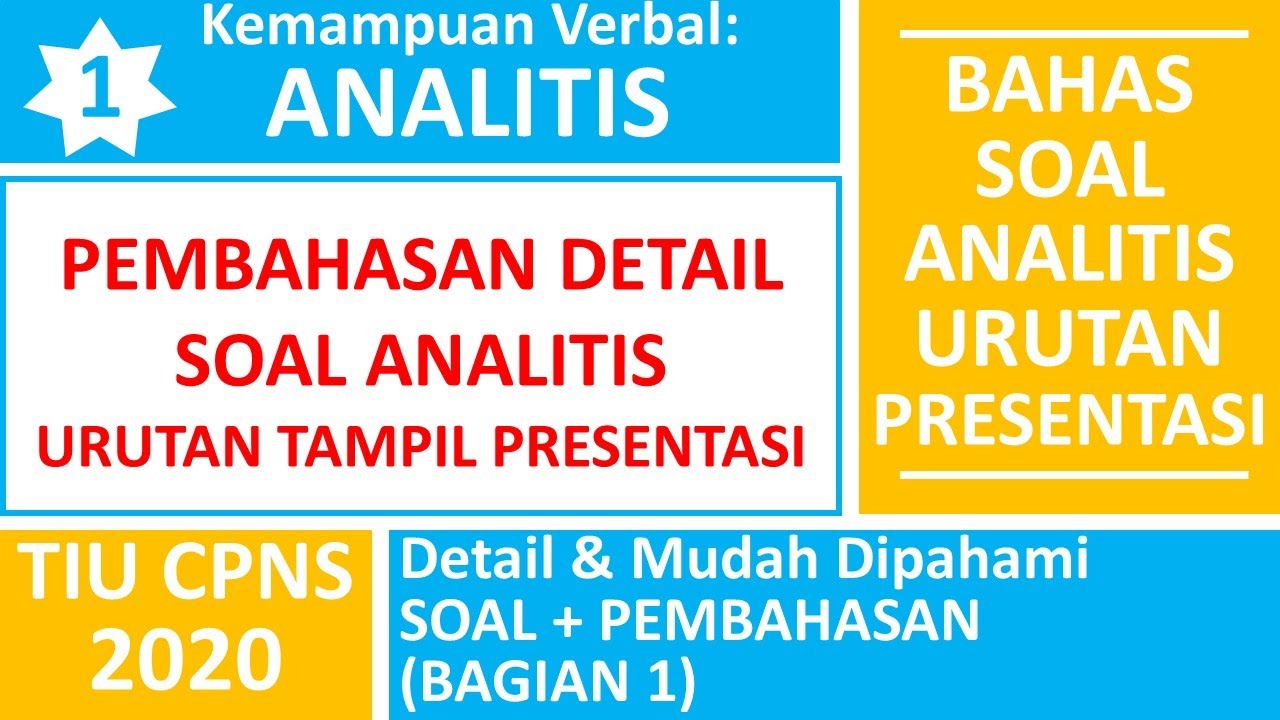 TIU CPNS Verbal Analitik | Cara menyelesaikan soal analitik tentang Urutan Presentasi