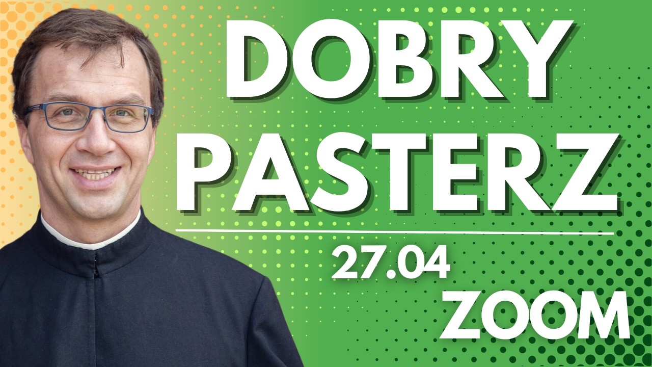 Dobry Pasterz | Remi Recław SJ | Zoom - 27.04.2026