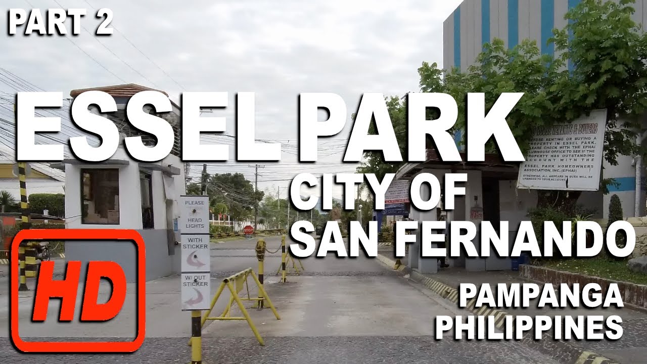ESSEL PARK | PART 2 | TELABASTAGAN CITY OF SAN FERNANDO, PAMPANGA, PHILIPPINES | HD | BRGYVIRTUALCAM