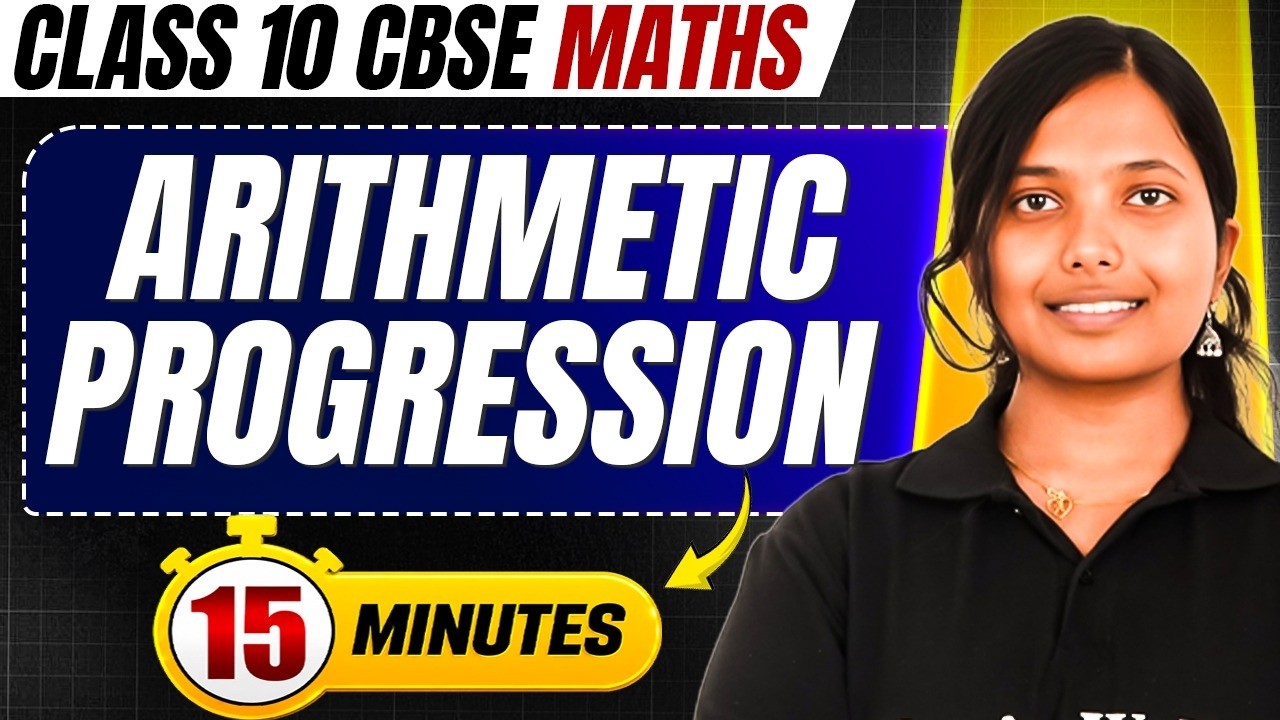 ⚡ Arithmetic Progression in 15 Minutes! | Class 10 CBSE Maths 🔥