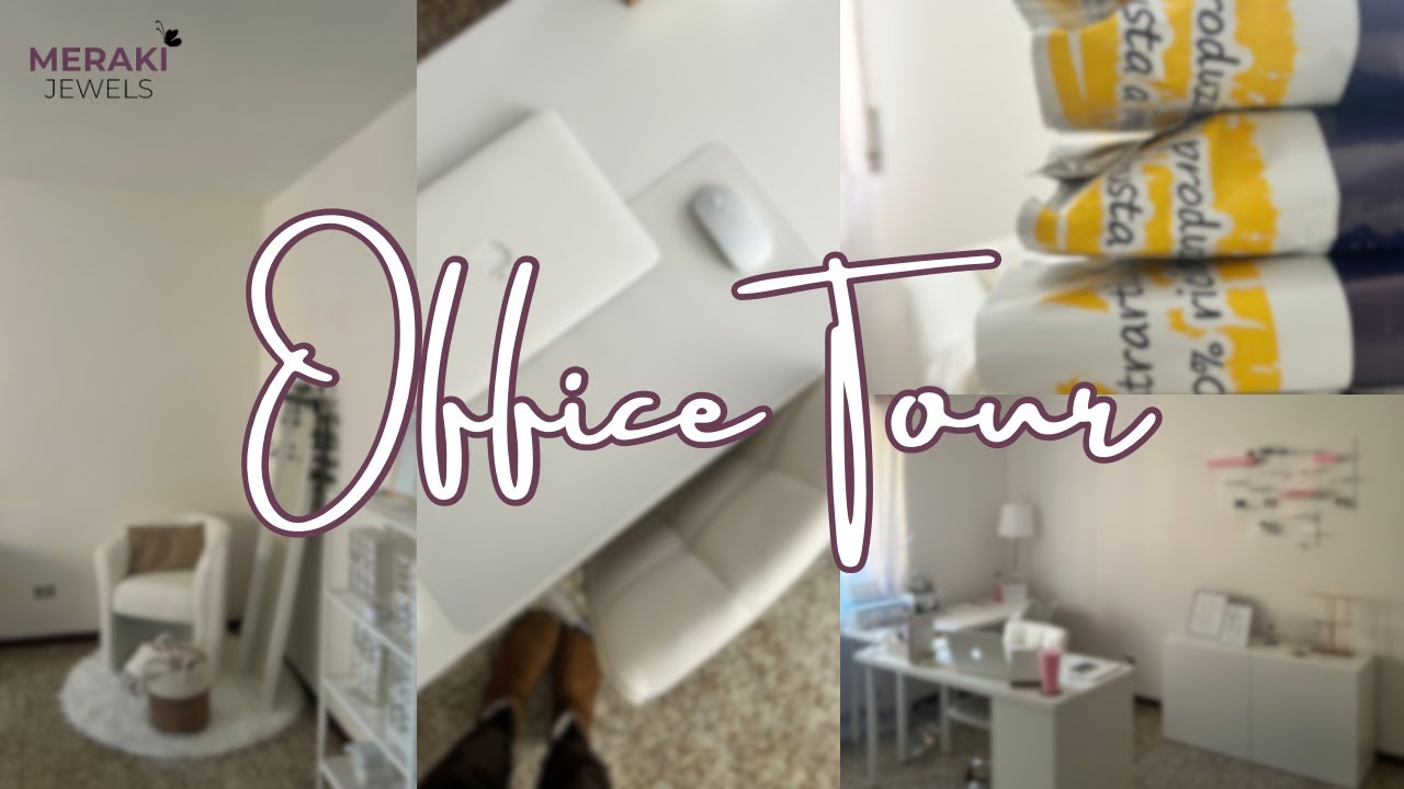 OFFICE TOUR 🤍 | aggiornamenti, cosa è cambiato, dettagli & more || _meraki_jewels