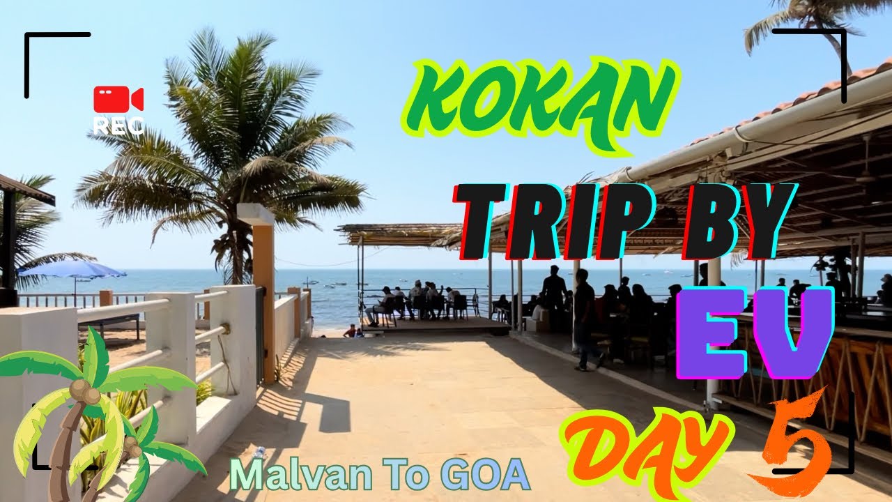 Malvan To Goa - Kokan Trip By Tigor EV - Day 5 हमे दिखे गोवा के सुंदर नजारे 