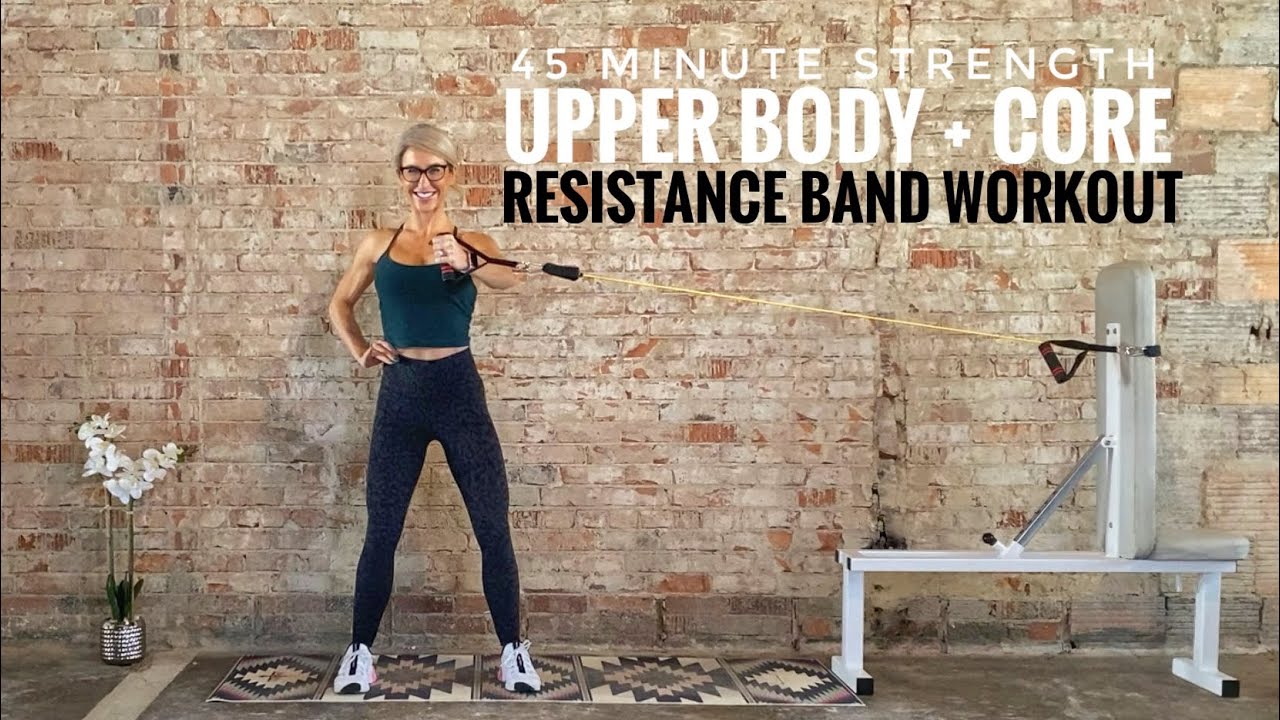 45 Minute Resistance Band Workout | Upper Body + Core | Strength