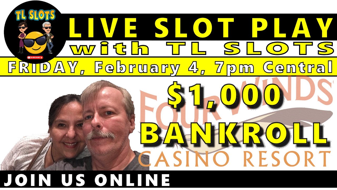 LIVE SLOT PLAY at Four Winds Casino with TL SLOTS 💲  $1000 BANKROLL