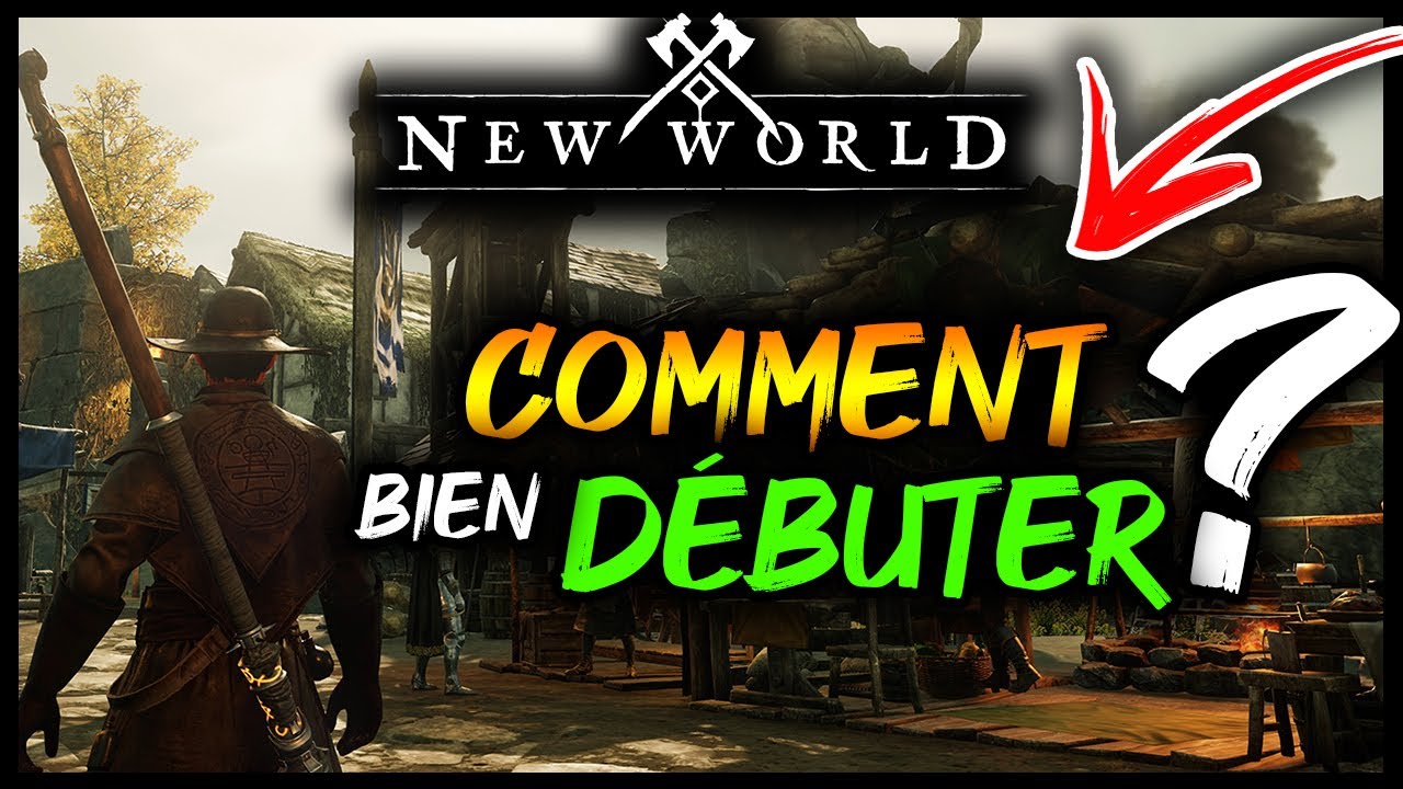 NEW WORLD : COMMENT BIEN DÉBUTER ?