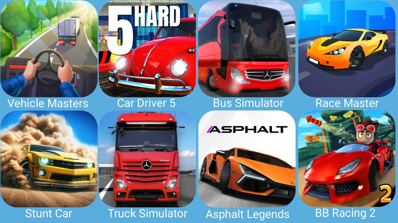 Car Driver 5,Vehicle Masters,Race Master 3D,Stunt Car Extreme,Bus Simulator Ultimate,Asphalt Legends
