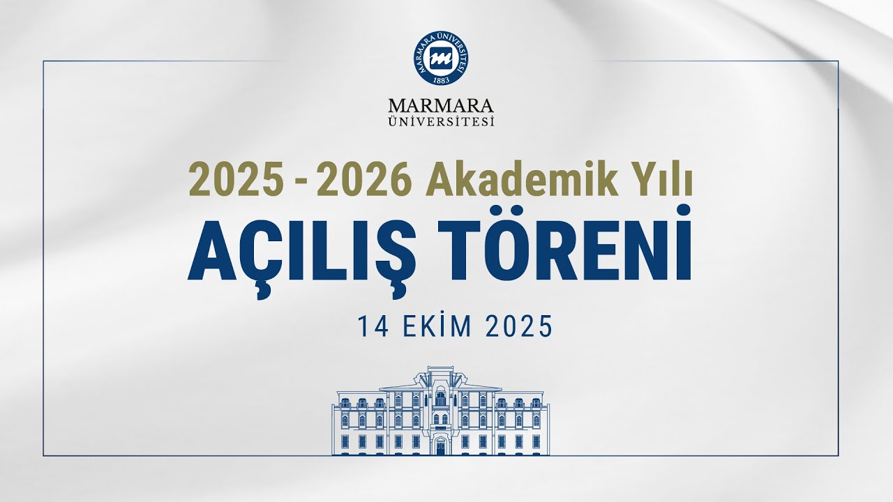 Marmara Üniversitesi 2025-2026 Akademik Yılı Açılış Töreni