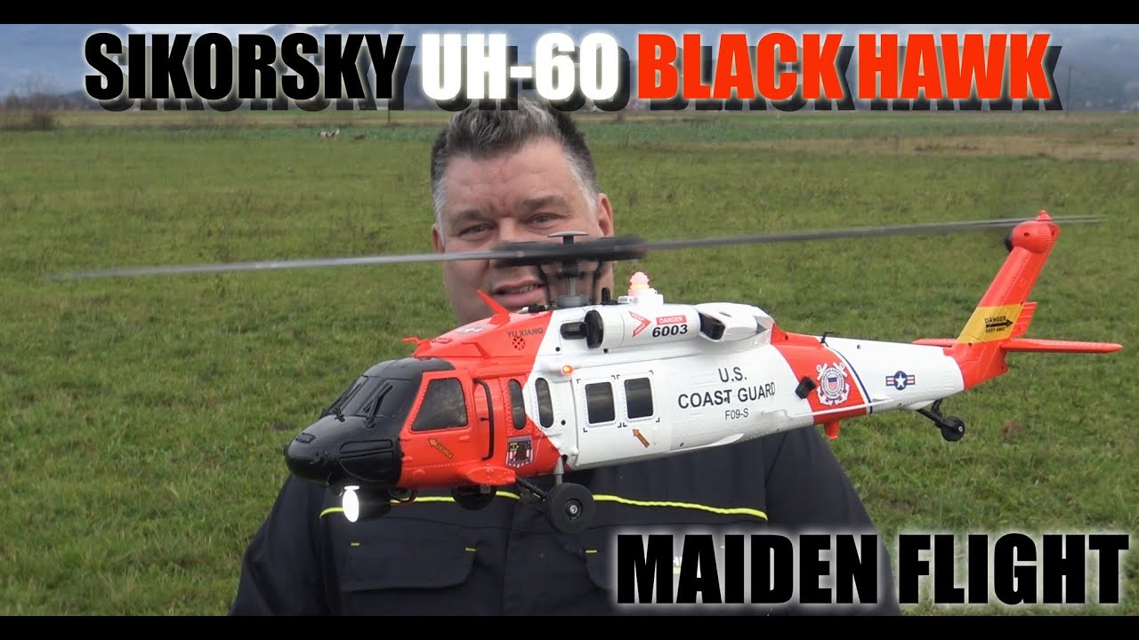 Sikorsky UH-60 Black Hawk YU XIANG F09-S 6 Axis Gyro coast guard rescue RC helicopter MAIDEN FLIGHT