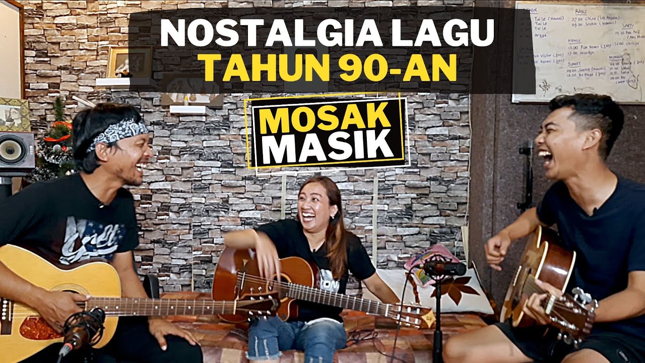 NOSTALGIA LAGU-LAGU 90-AN - MOSAK MASIK
