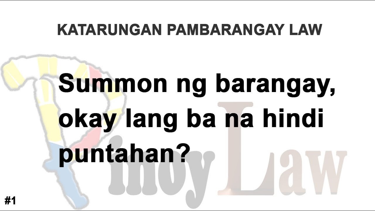 Summon ng barangay, okay lang ba na hindi puntahan?
