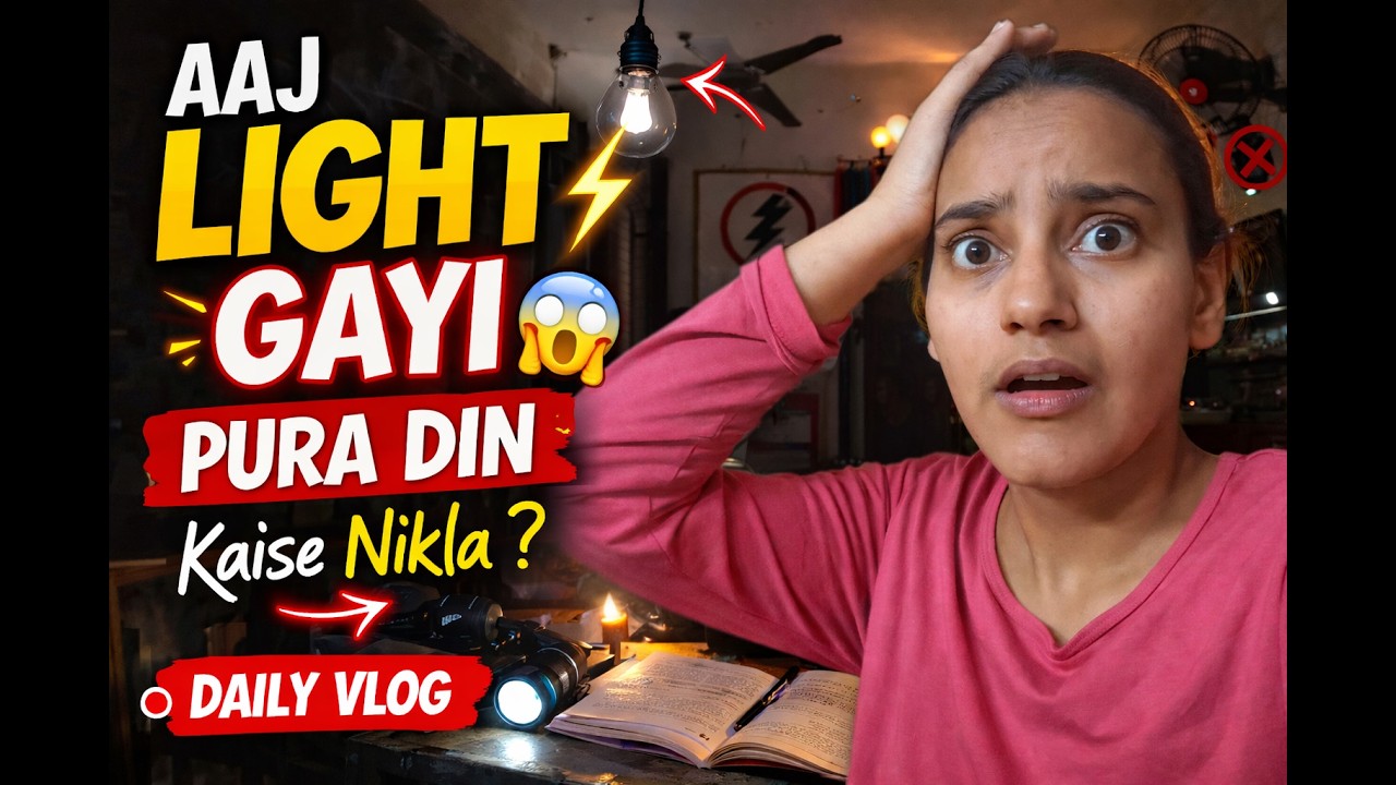 Aaj Achaanak Light Chali Gayi 😱 | Pura Din Kaise Nikla | Daily Vlog