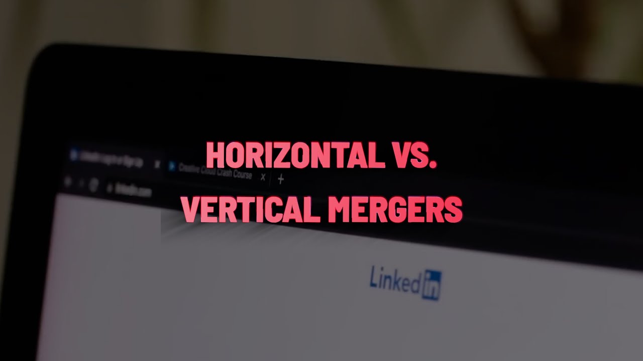 Horizontal vs Vertical Merger: What&rsquo;s the difference?