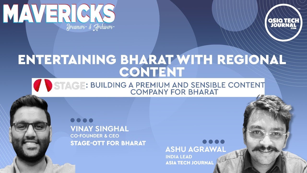 Entertainment for Bharat | Mavericks | Stage-OTT | Vinay Singhal | Ashu Agrawal | Regional Content