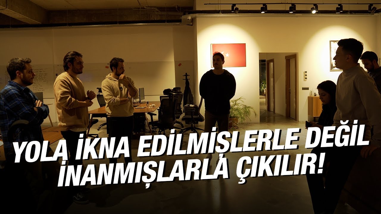 Yola İkna Edilmişlerle Değil, İnanmışlarla Çıkılır! | #vlog 022