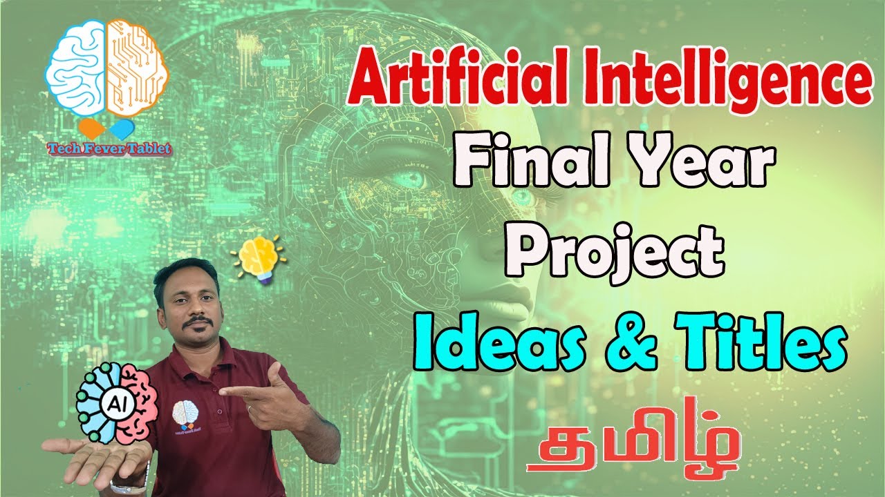 Artificial Intelligence Final Year Project Titles & Ideas | AI Project Ideas in Tamil | Project Tips