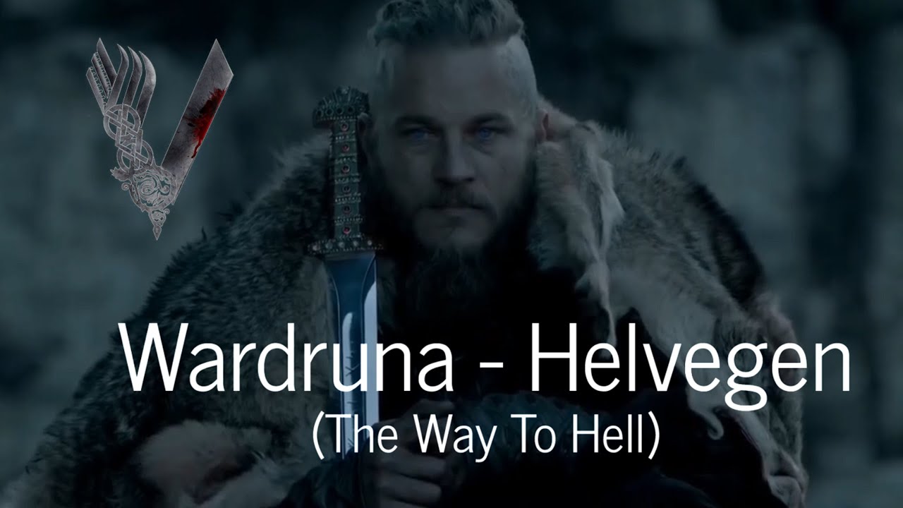 Vikings - Helvegen  by Wardruna + Snake pit Poetry