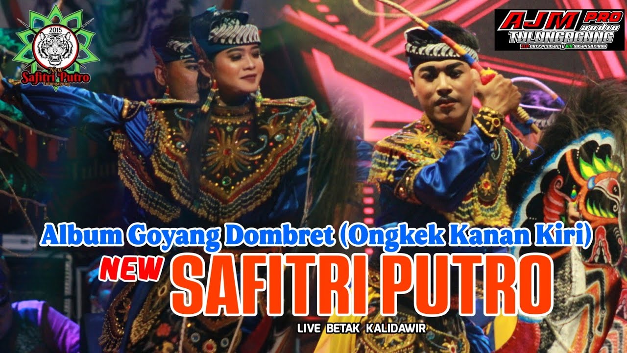 Album Goyang Dombret New SAFITRI PUTRO (Ongkek Kanan Kiri) Live Betak Kalidawir ~ Ajm Pro Audio