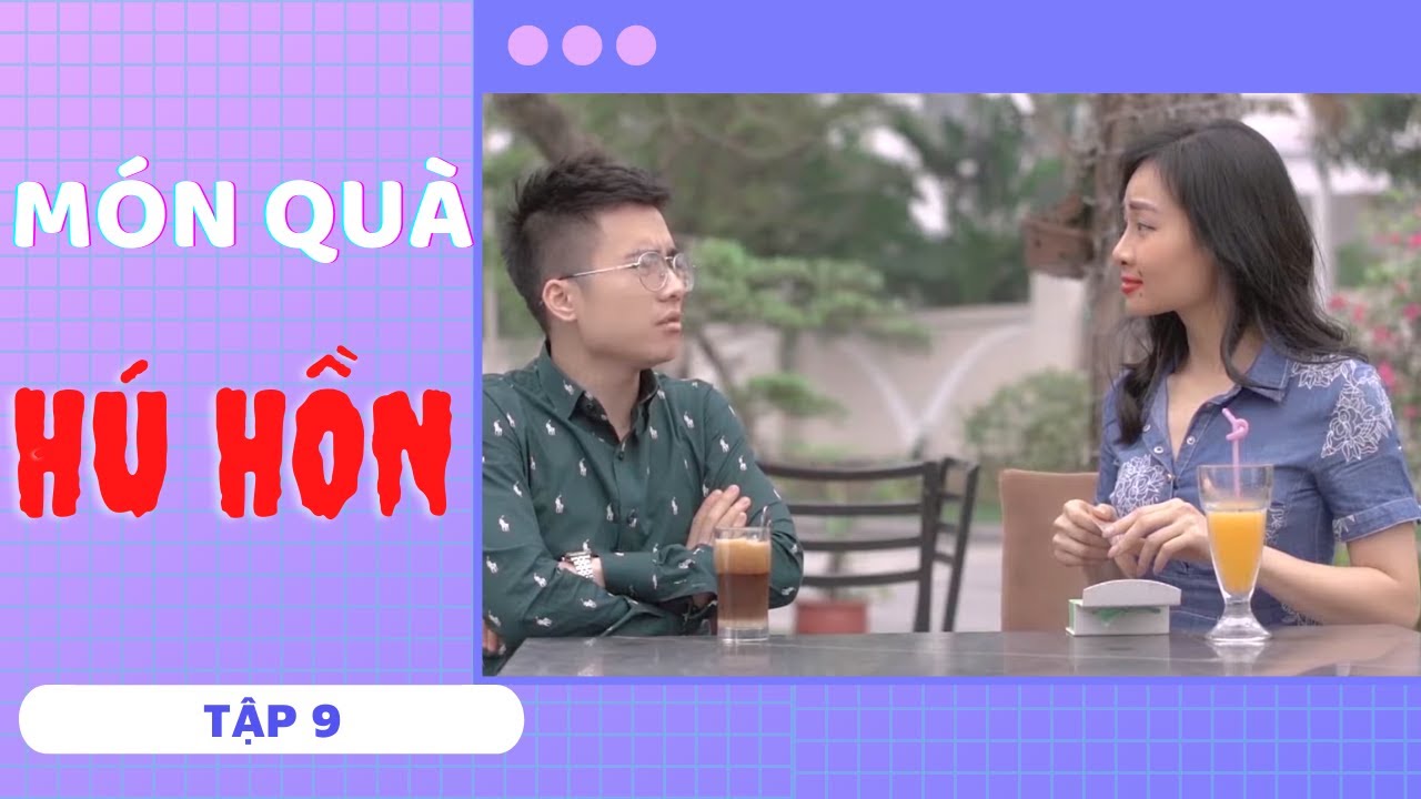 BỘ SƯU TẬP MÓN QUÀ HÚ HỒN CỦA QUYẾT ĐẠI CA | TẬP 9 | 5S ONLINE | SERIES PHIM SIÊU HÀI HAY NHẤT 2020