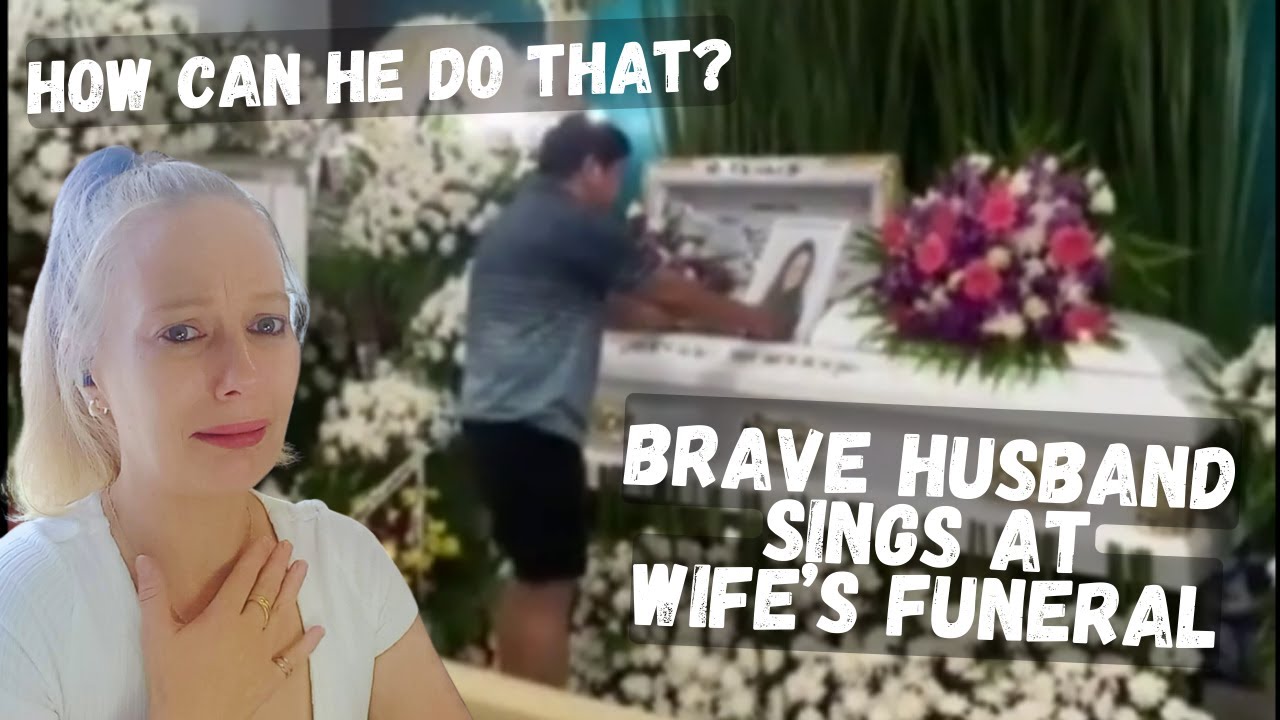 First reaction to Brave Husband sings at his Wife's Funeral