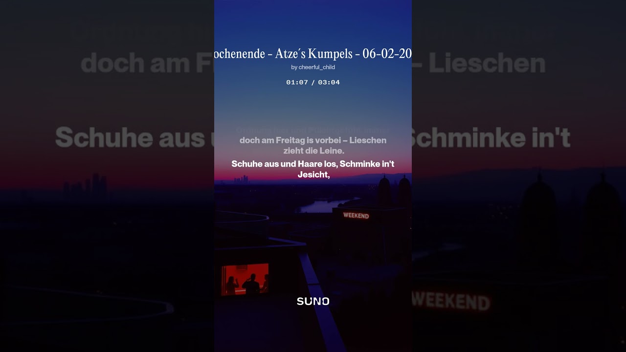 Wochenende - Atze´s Kumpels