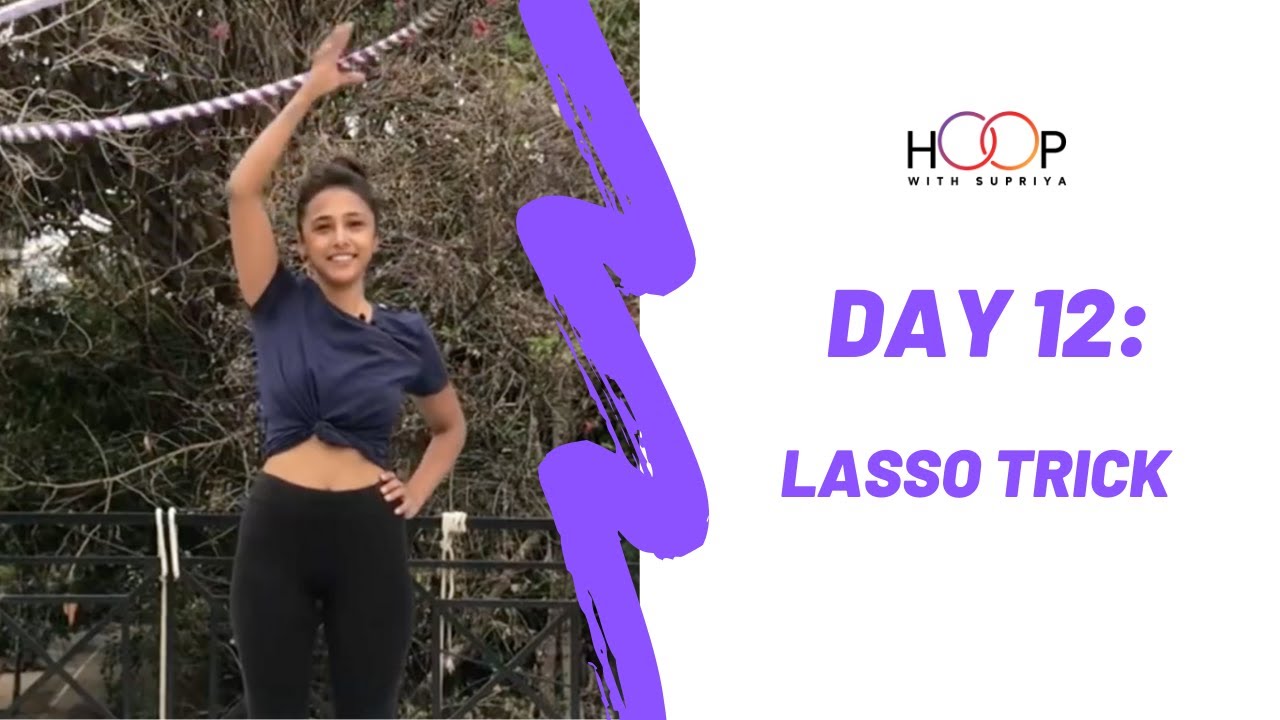 Day 12: Lasso Trick- Low Lasso and Top Lasso