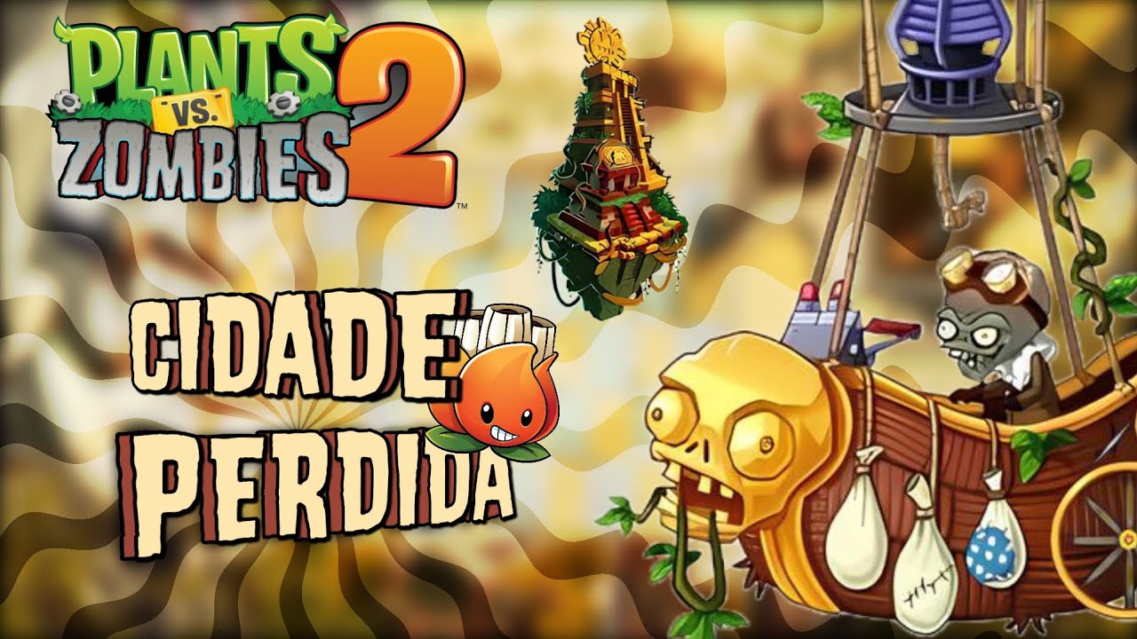Plants Vs Zombies 2 Cidade Perdida 