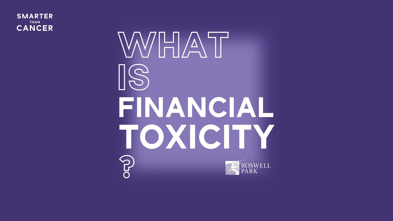 Smarter Than Cancer Ep. 11 | What is Financial Toxicity?