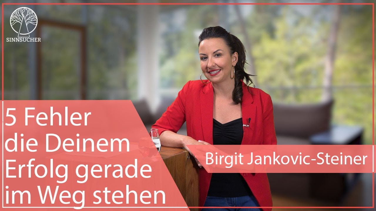 5 Fehler, die Deinem Erfolg im Weg stehen | Birgit Jancovic-Steiner
