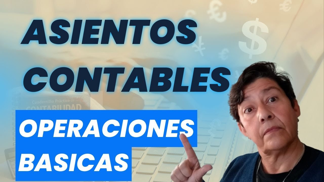 Operaciones basicas con Asientos Contables