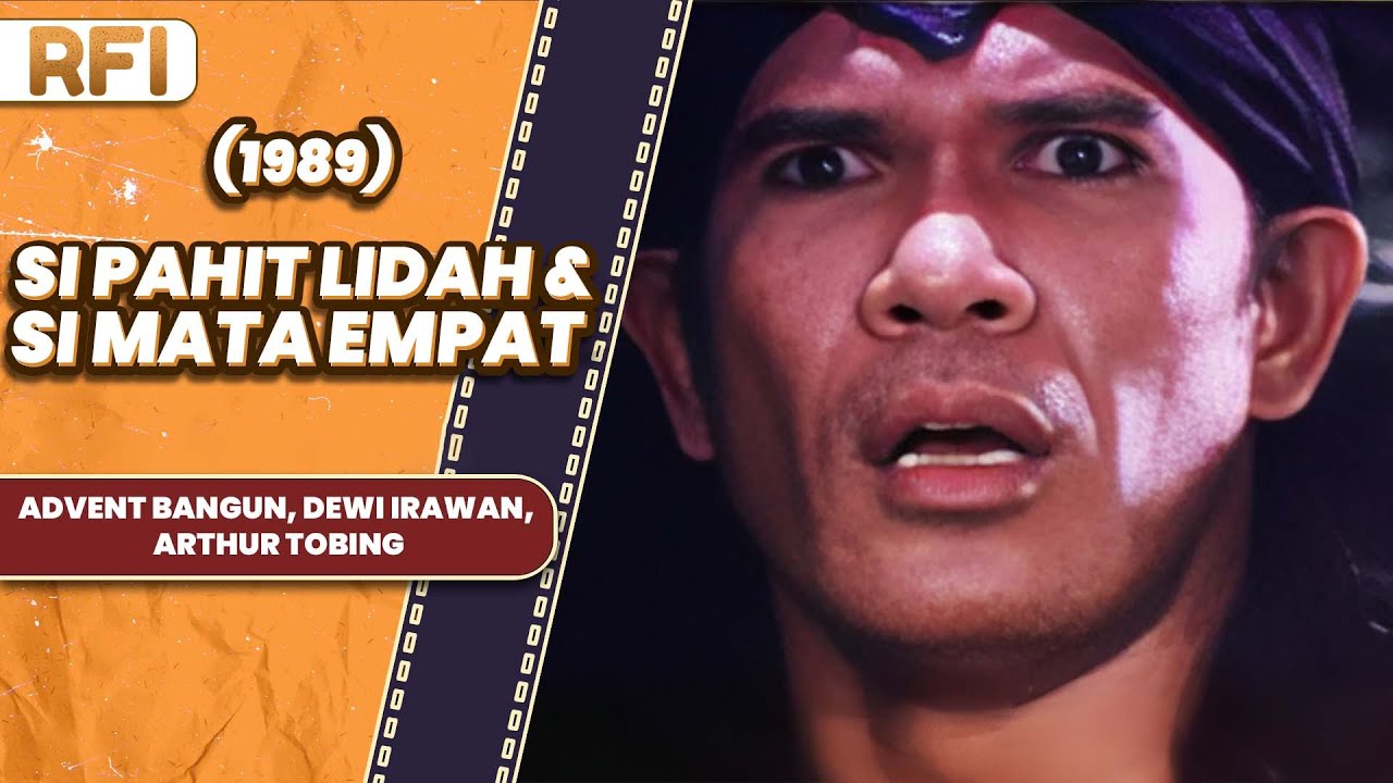 SI PAHIT LIDAH & SI MATA EMPAT (1989) FULL MOVIE HD - ADVENT BANGUN, DEWI IRAWAN, ARTHUR TOBING
