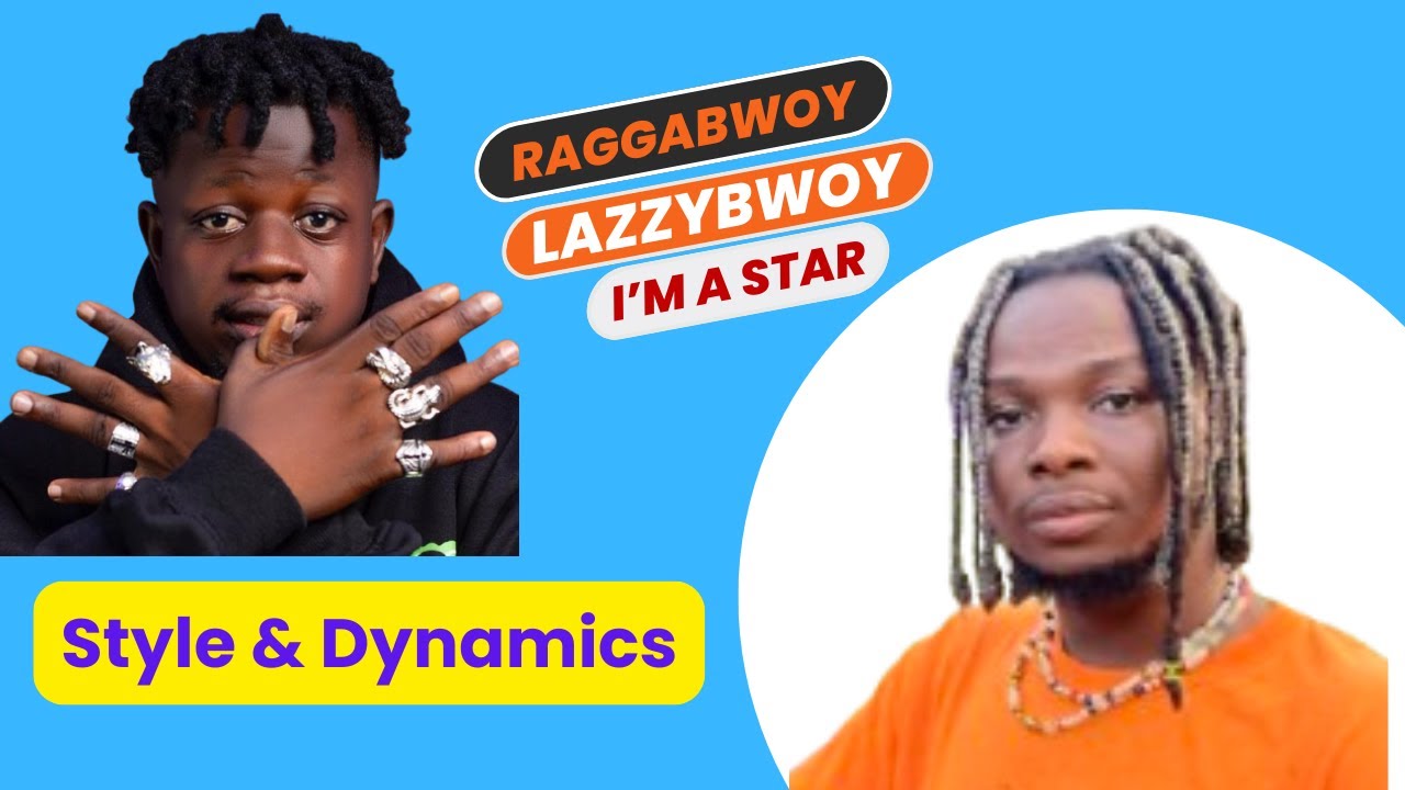 THE STYLE and DYNAMICS in Raggabwoy - i'm a star ft Lazzybwoy song  (Konkomba Special)